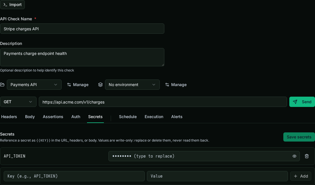 The Secrets tab showing a stored API_TOKEN key with its value masked as type-to-replace, and an empty key/value row to add another.